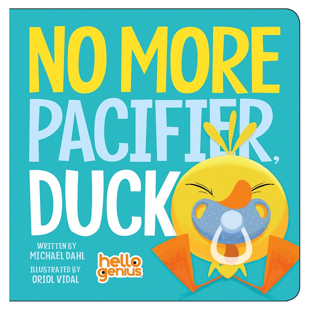 No More Pacifier, Duck (硬頁書)/Michael Dahl Hello Genius 【禮筑外文書店】
