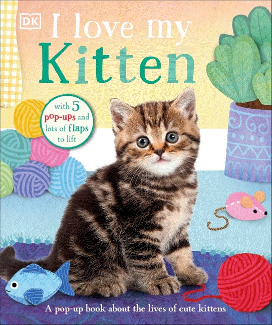 《Dk Pub》I Love My Kitten: A Pop-Up Book about the Lives of Cute Kittens(硬頁書)/DK【禮筑外文書店】