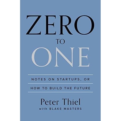 Zero to One: Notes on Startups, or How to Build the Future/從0到1: 打開世界運作的未知祕密, 在意想不到之處發現價值/彼得．提爾/ 布雷克．馬斯特 eslite誠品