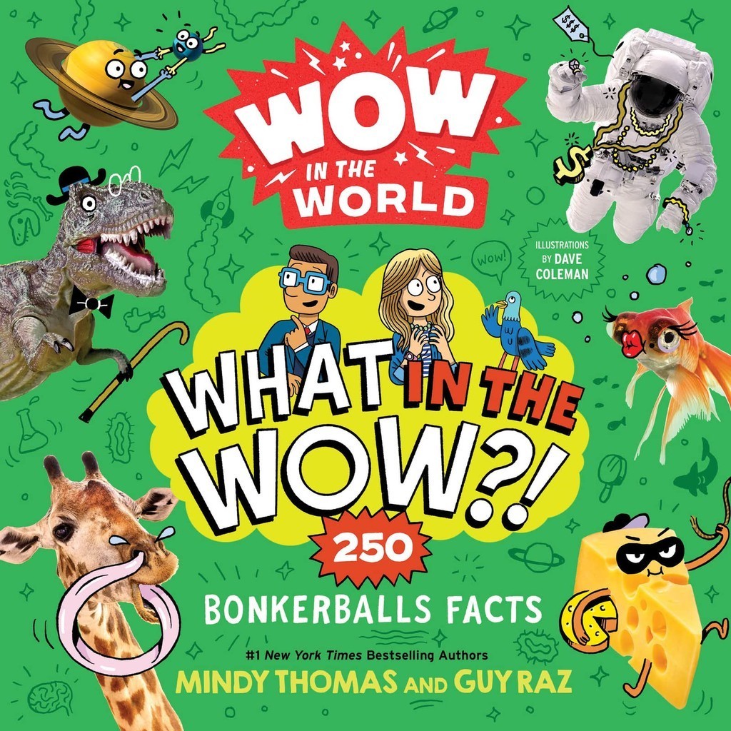 Wow in the World: What in the Wow?!: 250 Bonkerballs Facts/Mindy Thomas【禮筑外文書店】