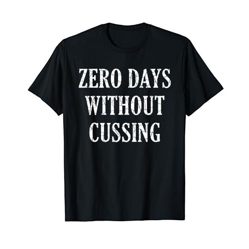 男士純棉 T 恤 ZERO DAYS WITHOUT CUSSING Shirt T 恤 4XL, 5XL, 6XL