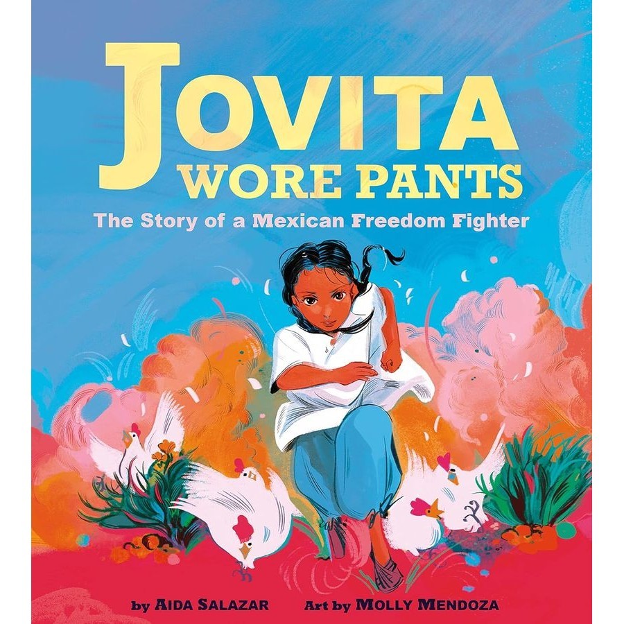 Jovita Wore Pants: The Story of a Mexican Freedom Fighter/墨西哥自由女鬥士Jovita Valdovinos的傳記繪本/Aida Salazar eslite誠品
