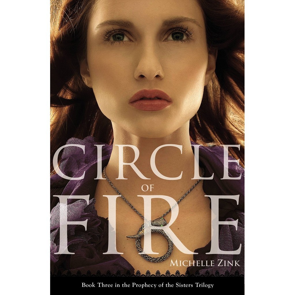 Circle of Fire (Prophecy of the Sisters, Book 3)/Michelle Zink【禮筑外文書店】