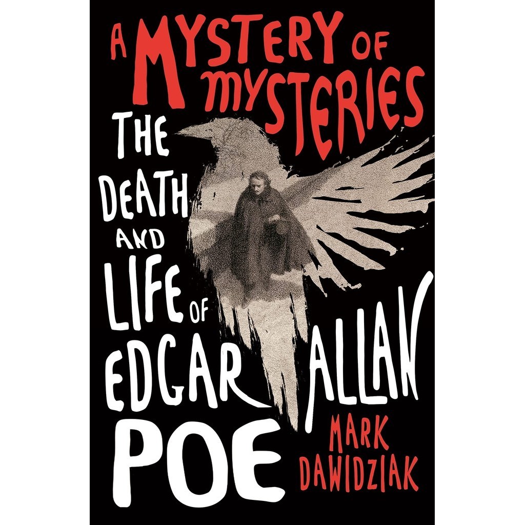 A Mystery of Mysteries: The Death and Life of Edgar Allan Poe/Mark Dawidziak【禮筑外文書店】