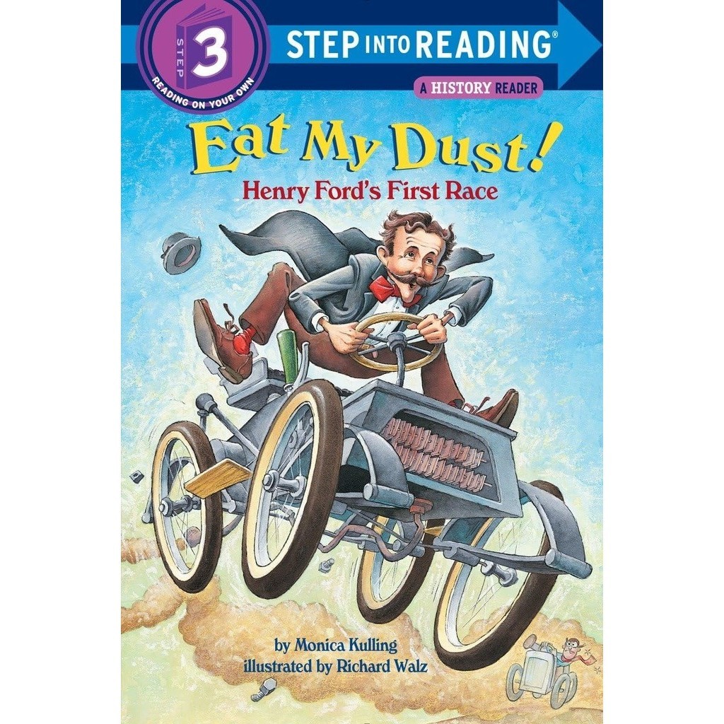 Eat My Dust ─ Henry Ford's First Race/Monica Kulling Step into Reading. Step 3 【三民網路書店】