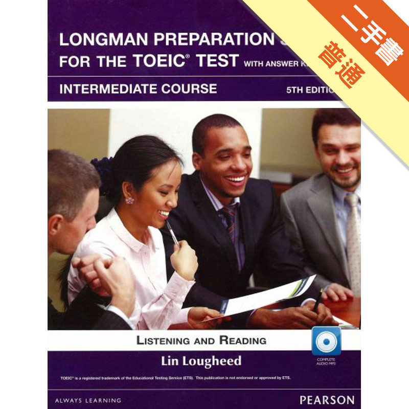 Longman Preparation Series for the TOEIC Test: Intermediate Course, 5/E W/MP3,Answer[二手書_普通]11315482014 TAAZE讀冊生活網路書店