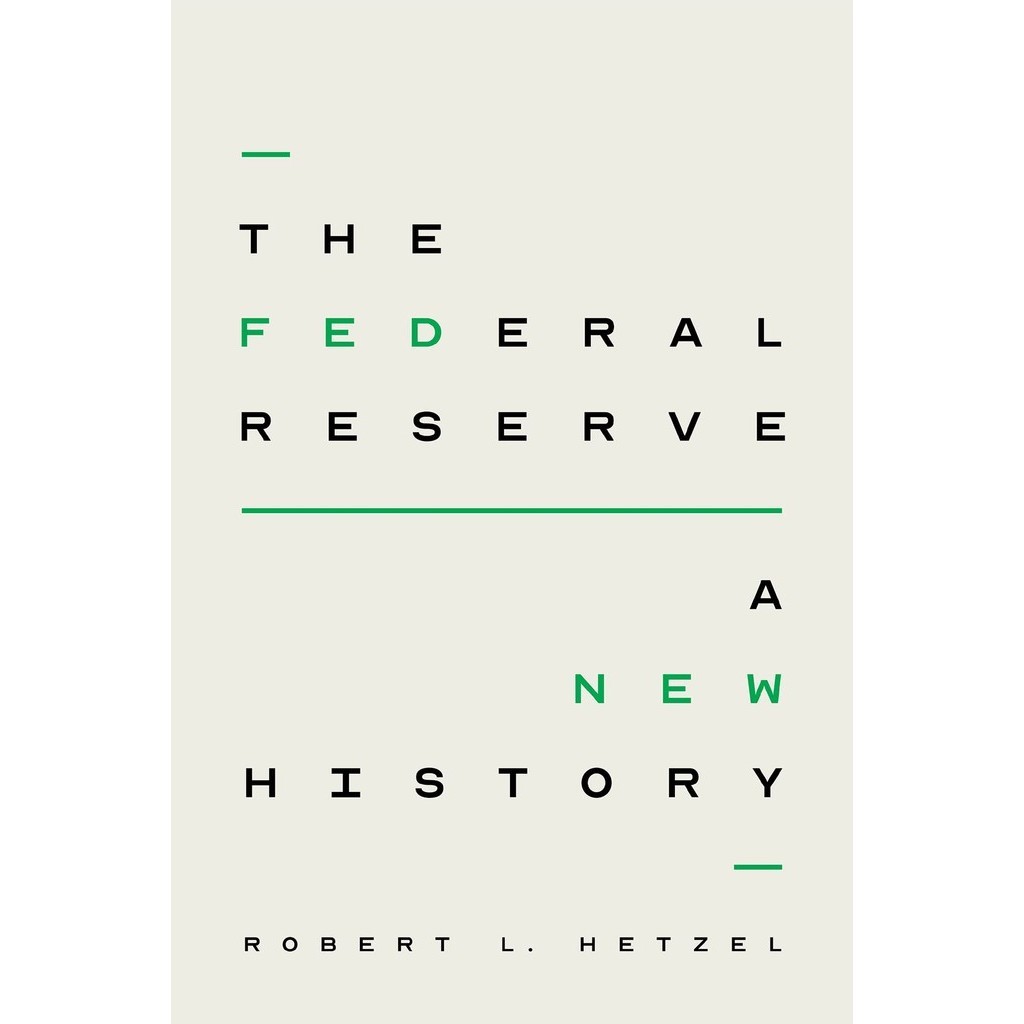 The Federal Reserve: A New History(精裝)/Robert L. Hetzel【禮筑外文書店】