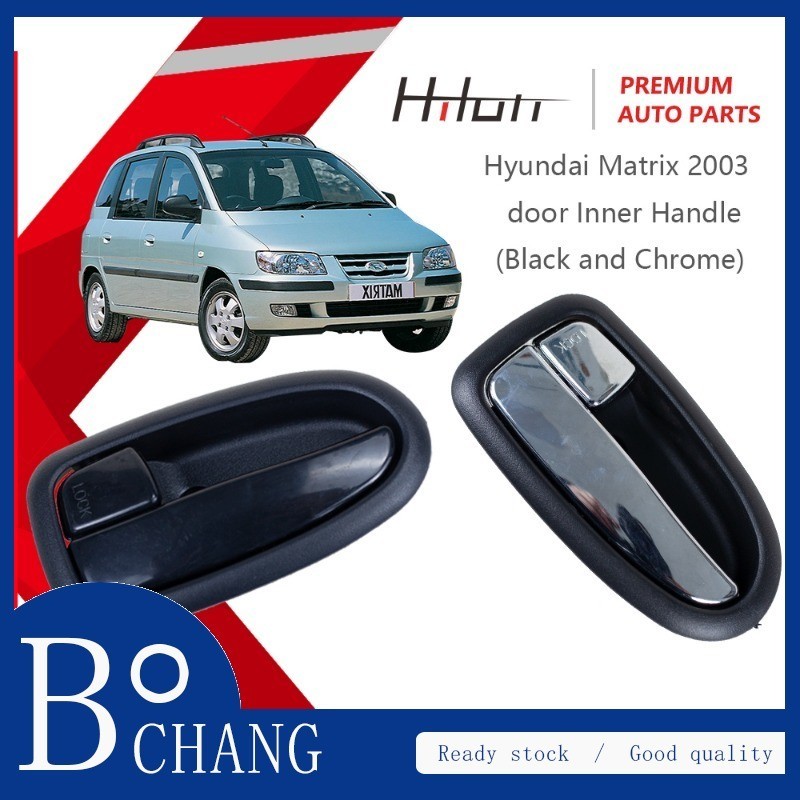 HYUNDAI (黑色和鍍鉻)現代 Matrix 2003 車門內把手