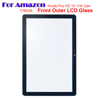 適用於 Amazon Fire HD 10 2021 第 11 代 T76N2B 前玻璃螢幕面板平板電腦前外 LCD 玻
