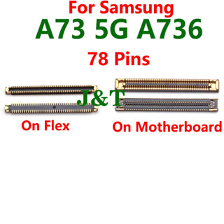 SAMSUNG 適用於三星 A73 5G A736 78Pins 手機液晶顯示屏 FPC 連接器在主機板主機板上的 Flex