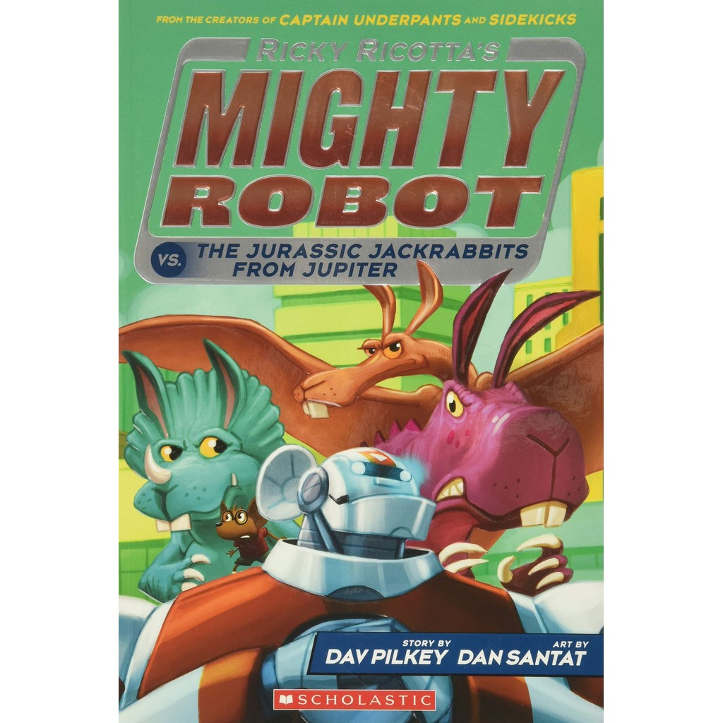 Ricky Ricotta's Mighty Robot Vs. the Jurassic Jackrabbits from Jupiter/Dav Pilkey【禮筑外文書店】