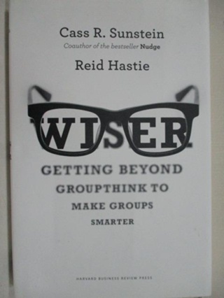 WISER-Getting Beyond Groupthink to Make Gr【T5／財經企管_MZ6】書寶二手書