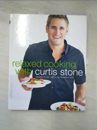Relaxed Cooking with Curtis Stone: Recipes t【T6／餐飲_EFD】書寶二手書