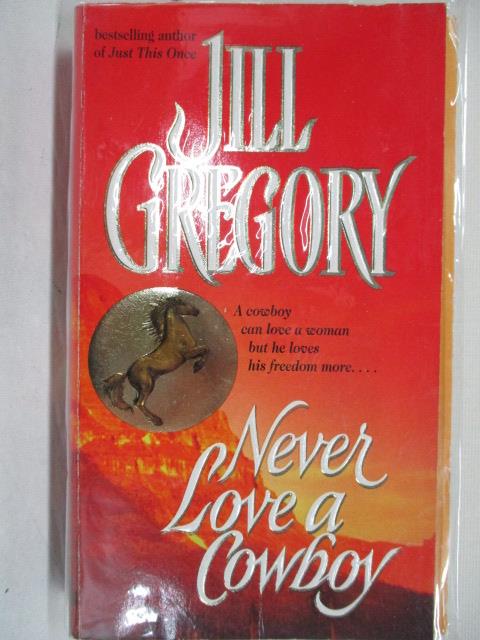 Never Love a Cowboy_Jill Gregory【T6／原文小說_MZS】書寶二手書