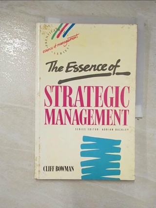 The essence of strategic management_Cliff 【T6／財經企管_DVA】書寶二手書