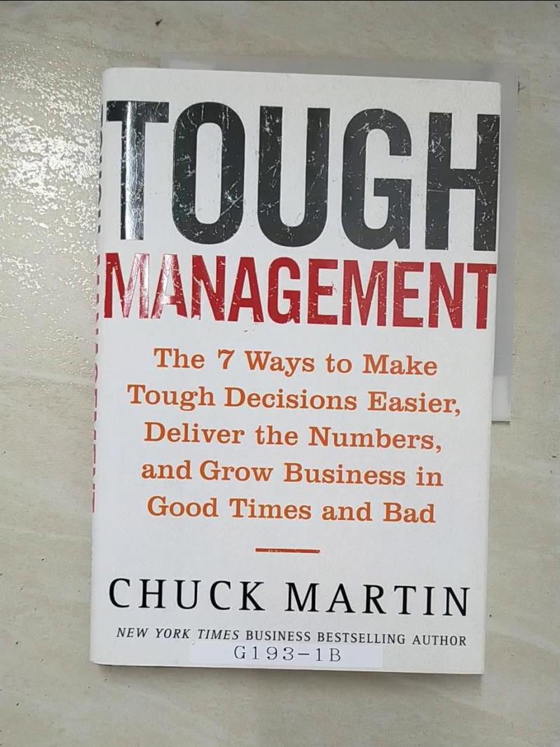 Tough Management: The 7 Ways To Make Tough D【T6／傳記_D2D】書寶二手書