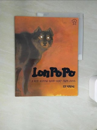 Lon Po Po ─ A Red-Riding Hood Story from C【T2／少年童書_TV2】書寶二手書