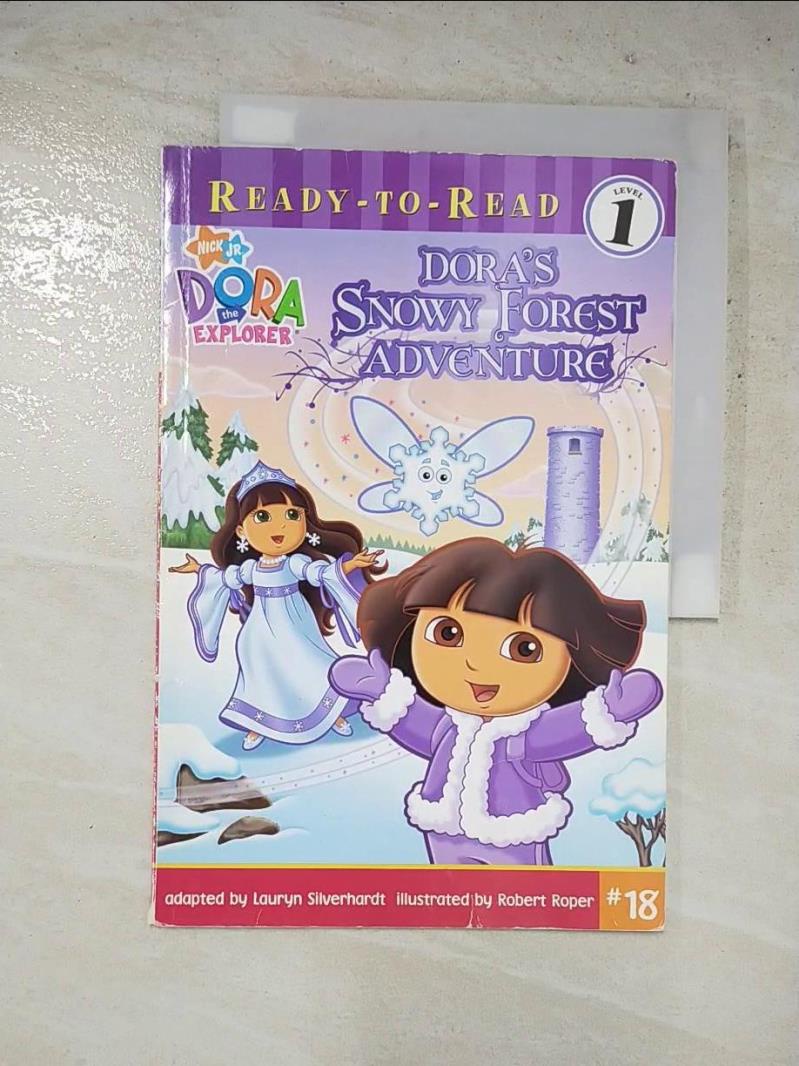Dora’s Snowy Forest Adventure_Silverhardt,【T8／少年童書_J9J】書寶二手書