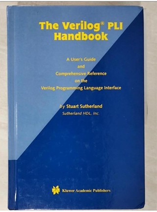 The Verilog PLI handbook : a user's guide and comprehensive reference on the Verilog programming lan【T1／電腦_D7N】書寶二手書