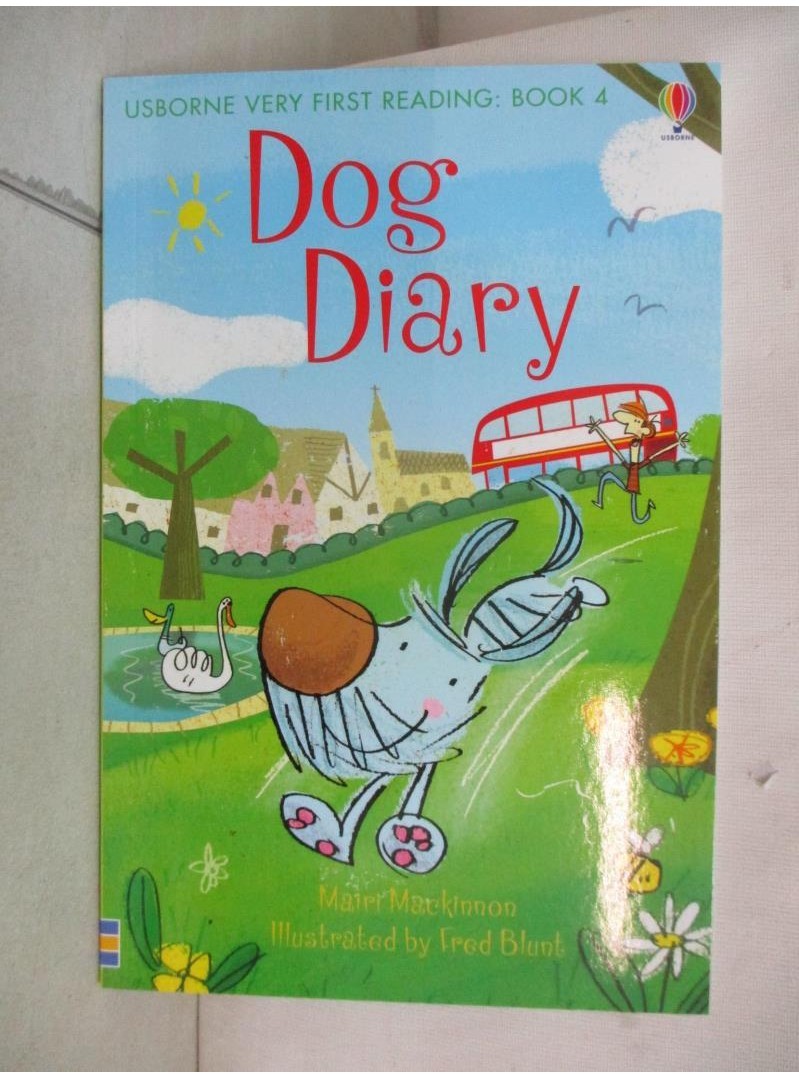 Dog diary_written by Mairi Mackinnon ; illustrated by Fred Blunt【T1／原文小說_BHD】書寶二手書