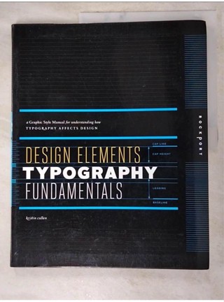 Design Elements: Typography Fundamentals: A Graphic Style Manual for Understanding How Typography Af【T1／設計_DLD】書寶二手書