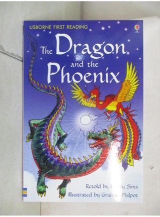 The dragon and the phoenix_retold by Lesley Sims ; illustrated by Graham Philpot ; developed in conj【T1／原文小說_BHC】書寶二手書