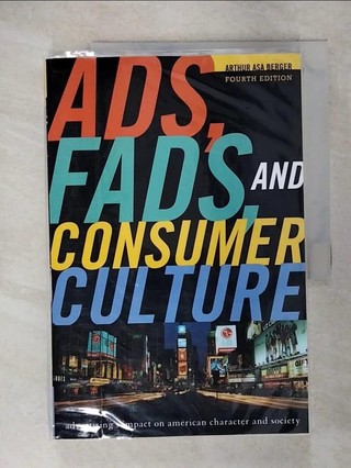 Ads, Fads, and Consumer Culture: Advertising【T4／廣告_Q2T】書寶二手書
