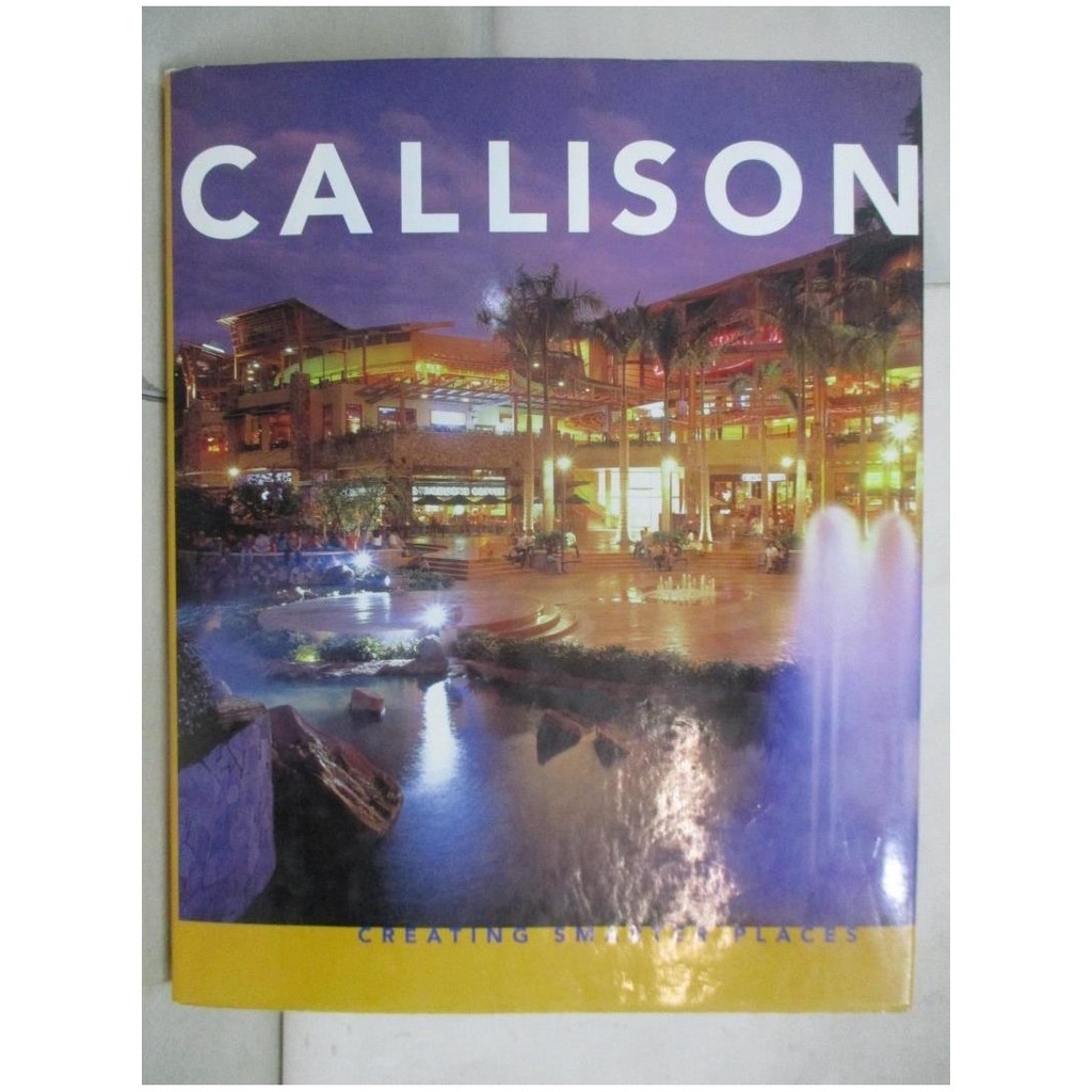 Callison : Creating Smarter Places [Hardcove【T2／設計_QBI】書寶二手書