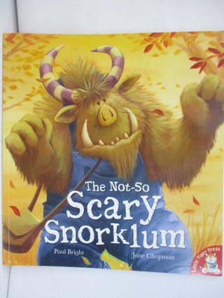The Not-So Scary Snorklum_Paul Bright; Jan【T3／少年童書_R45】書寶二手書