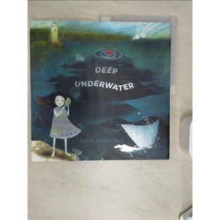 Deep Underwater_Luxbacher, Irene【T7／少年童書_SI5】書寶二手書