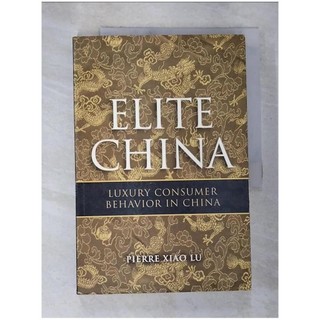 Elite China: Luxury Consumer Behavior in C【T6／財經企管_UNY】書寶二手書