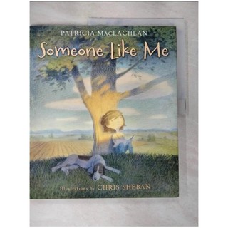 Someone Like Me_MacLachlan, Patricia/ Sheb【T5／原文小說_UNL】書寶二手書