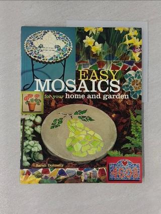 Easy Mosaics for Your Home and Garden_Donnel【T6／設計_YWX】書寶二手書