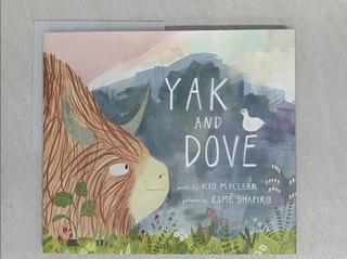 Yak and Dove_MacLear, Kyo/ Shapiro, Esme (【T6／少年童書_YVW】書寶二手書