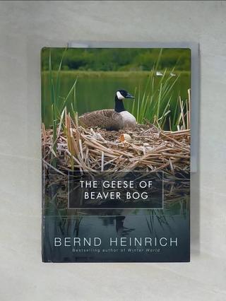 The Geese of Beaver Bog_Heinrich, Bernd【T4／動植物_ZGJ】書寶二手書