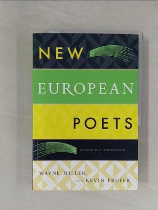 New European Poets_Miller, Wayne (EDT)/ Pruf【T2／短篇_ZCX】書寶二手書