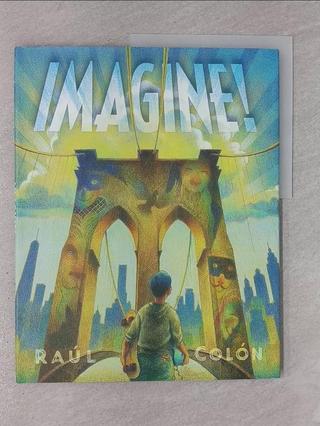 Imagine!_Colon, Raul【T7／少年童書_Y99】書寶二手書