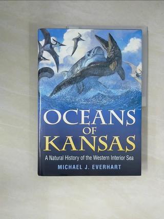 Oceans Of Kansas: A Natural History Of The W【T2／科學_ZGK】書寶二手書