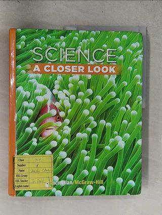 Science, A Closer Look, Grade 3, Student Edition (ELEMENTARY SCIENCE CLOSER LOOK)_McGraw-Hill Educat【T1／科學_TY3】書寶二手書