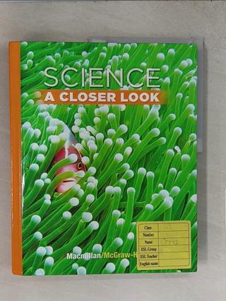 Science, A Closer Look, Grade 3, Student Edition (ELEMENTARY SCIENCE CLOSER LOOK)_McGraw-Hill Educat【T1／科學_TR9】書寶二手書