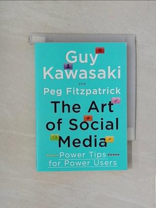 The Art of Social Media: Power Tips for Power Users_Guy Kawasaki【T1／財經企管_RG5】書寶二手書