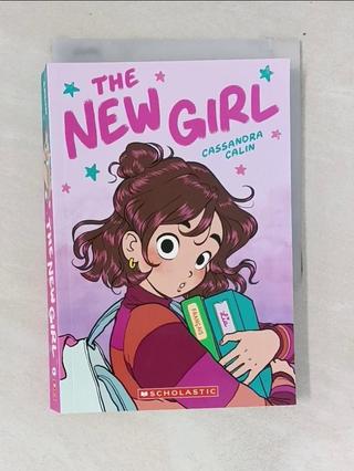 The New Girl: A Graphic Novel (the New Girl #1)_Calin, Cassandra, 繪者：Calin, Cassandra【T1／兒童文學_S6S】書寶二手書