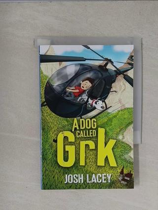 A Dog Called Grk_Josh Lacey【T1／兒童文學_XYJ】書寶二手書