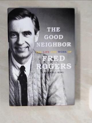 The Good Neighbor: The Life and Work of Fred【T6／傳記_ZJS】書寶二手書