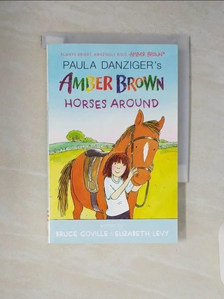 Amber Brown Horses Around_Coville, Bruce/ 【T4／兒童文學_V1X】書寶二手書