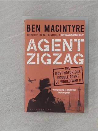Agent Zigzag：The True Wartime Story of Eddie Chapman: Lover, Traitor, Hero, Spy_Ben Macintyre【T1／原文小說_U13】書寶二手書