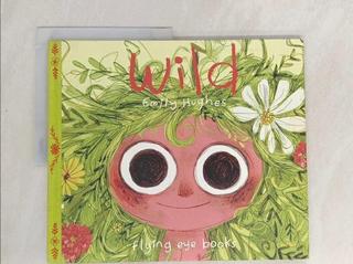 Wild_Hughes, Emily (ILT)【T4／少年童書_UNN】書寶二手書