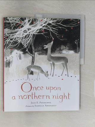 Once upon a Northern Night_Pendziwol, Jean【T7／少年童書_UET】書寶二手書