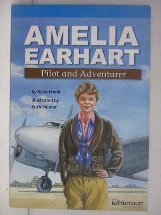 Amelia Earhart, Pilot On Level Reader Grad【T8／語言學習_X21】書寶二手書