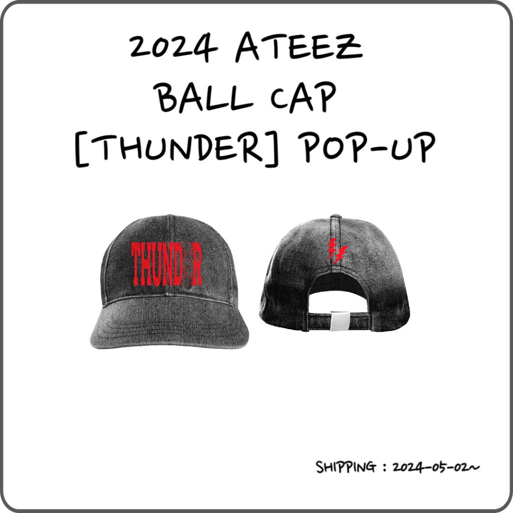 2024 ATEEZ [THUNDER] POP-UP_BALL CAP (2024-05-02)